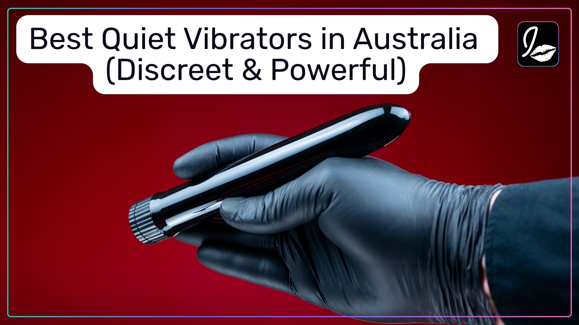 Best Quiet Vibrators in Australia (Discreet & Powerful)