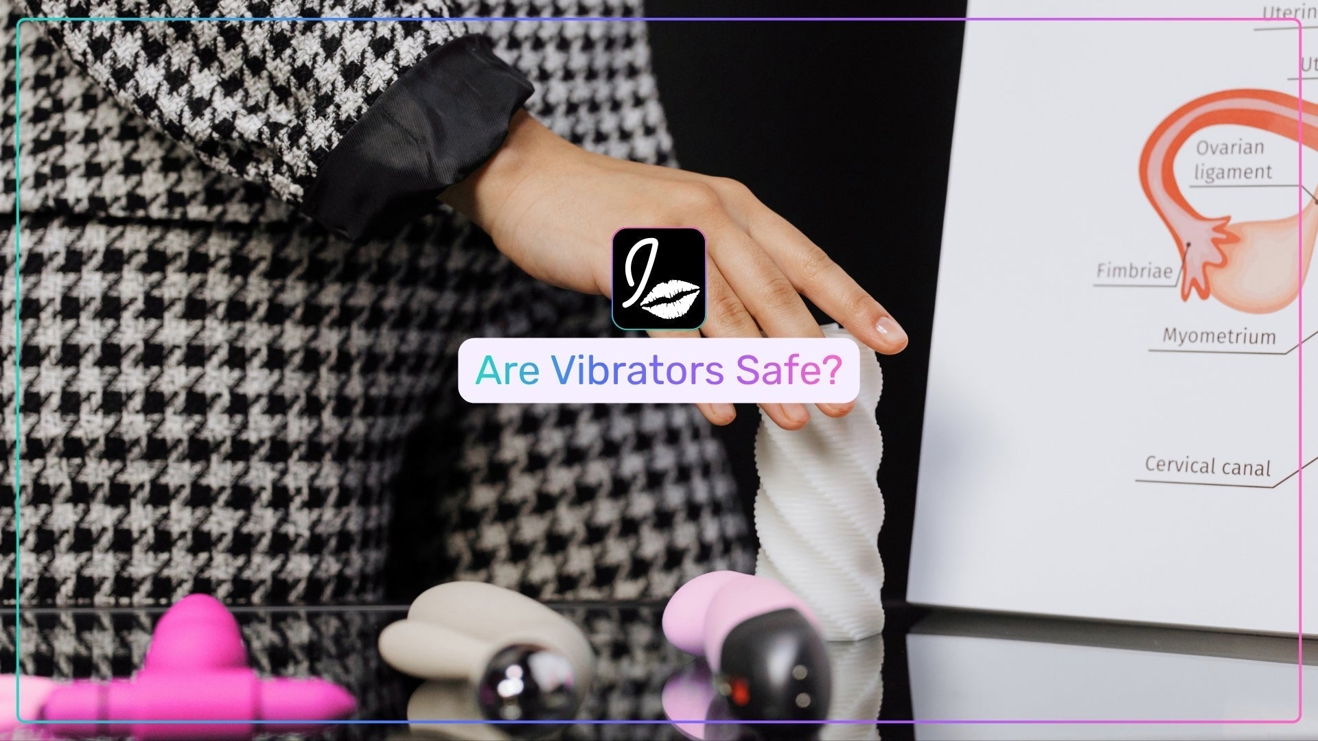 Are Vibrators Safe? A Doctor-Backed Beginner’s Guide (2026)